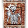 Metal Advertising Wall Sign - Skeleton, That's What I Do, I Drink Coffee Hate People And I Know Things