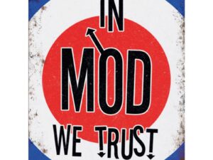 Small Metal Sign 45 x 37.5cm Music In Mod We Trust