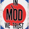 Large Metal Sign 60 x 49.5cm Music In Mod We Trust