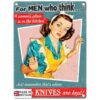 Small Metal Sign 45 x 37.5cm Funny Just remember where the knives are kept