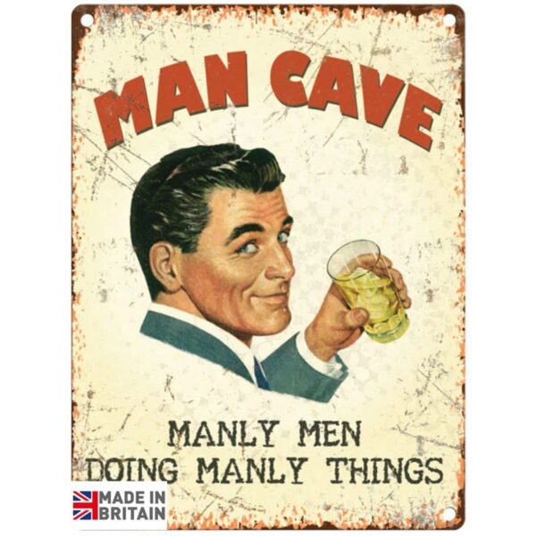 Small Metal Sign 45 x 37.5cm Funny Man Cave