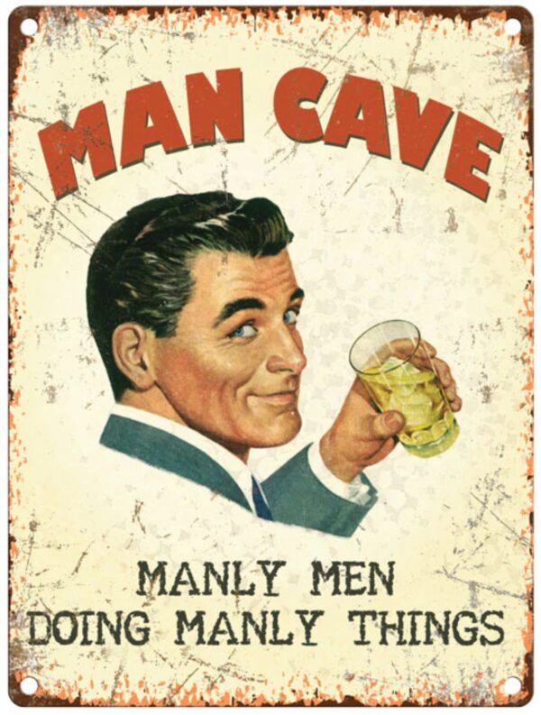 Small Metal Sign 45 x 37.5cm Funny Man Cave
